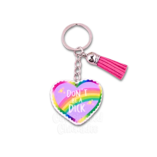 Don't Be A Dick - Keychain