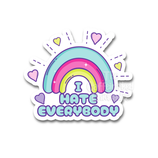 I Hate Everybody Rainbow - Vinyl Sticker