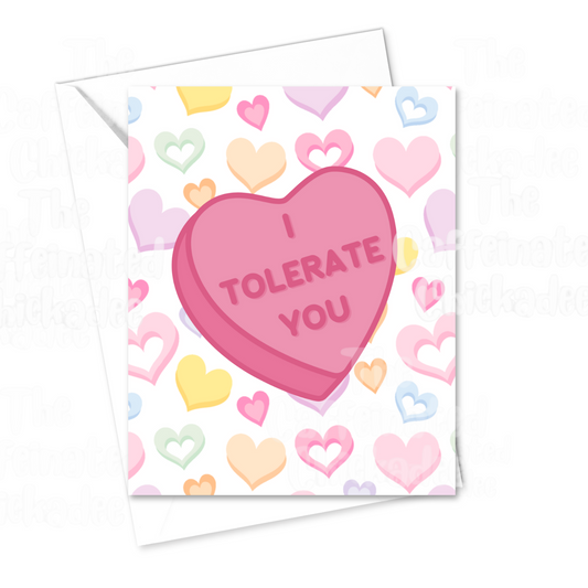 I Tolerate You - Greeting Card