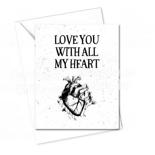 Love You With All My Heart - Greeting Card
