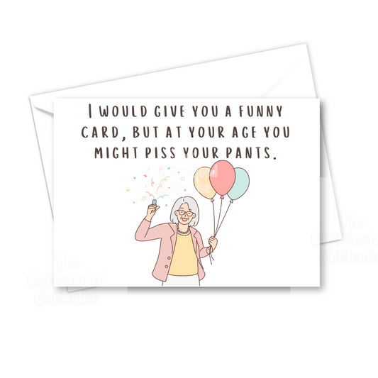 Piss Your Pants - Greeting Card