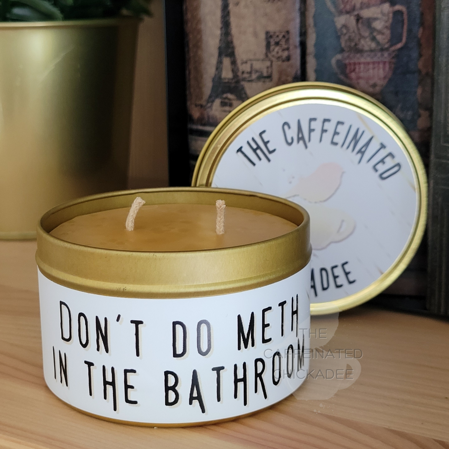 Don't Do Meth In The Bathroom 8 oz Tin - Beeswax Candle