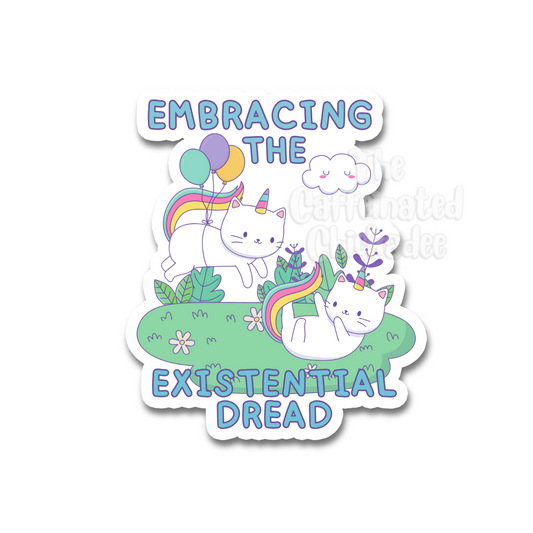 Embracing The Existential Dread - Vinyl Sticker