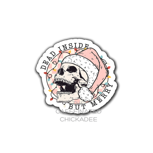 Dead Inside But Merry  - Vinyl Sticker