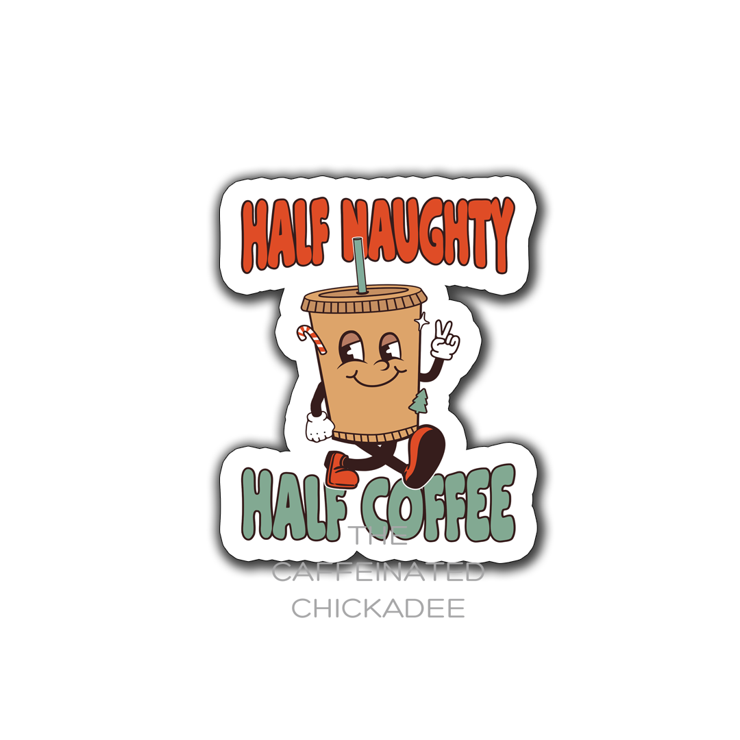 Half Naughty Half Coffee - Fridge Magnet