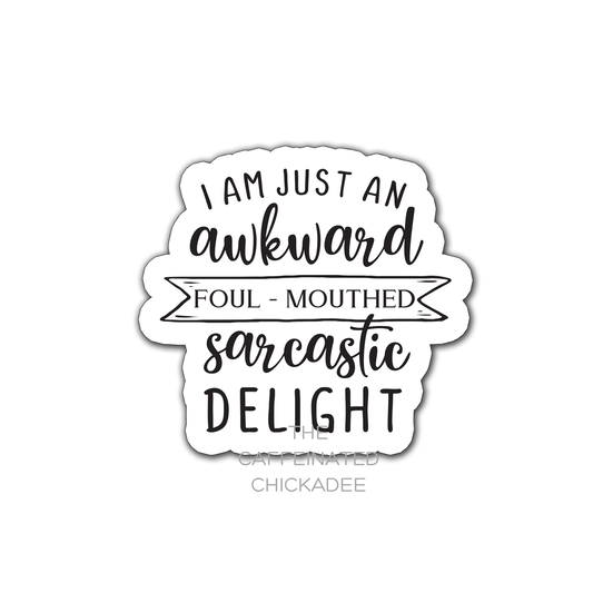 Awkward Foul-Mouthed Sarcastic Delight - Fridge Magnet