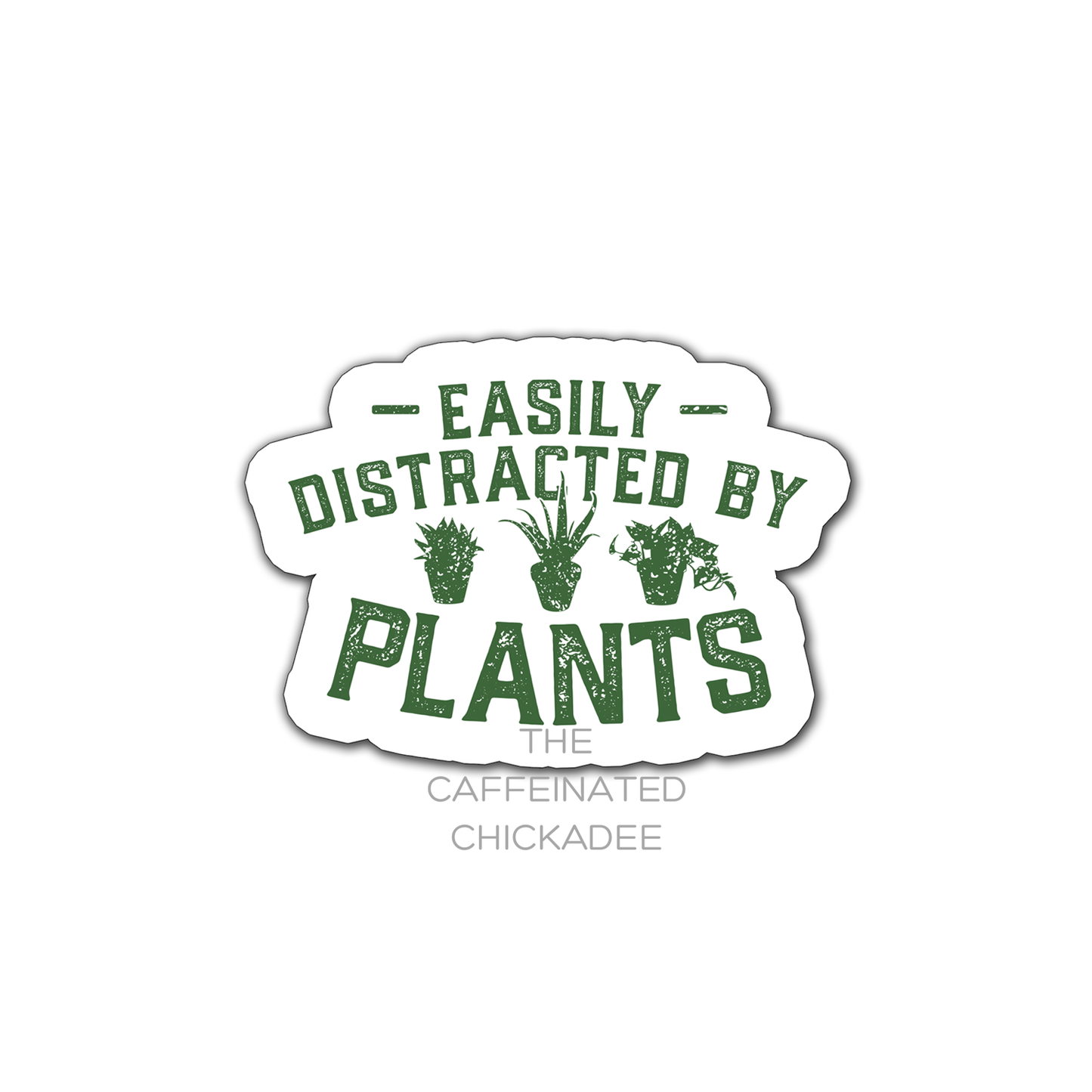 Easily Distracted By Plants - Vinyl Sticker