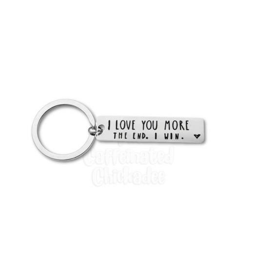 I Love You More - Keychain