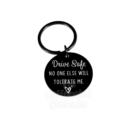 Drive Safe - Keychain