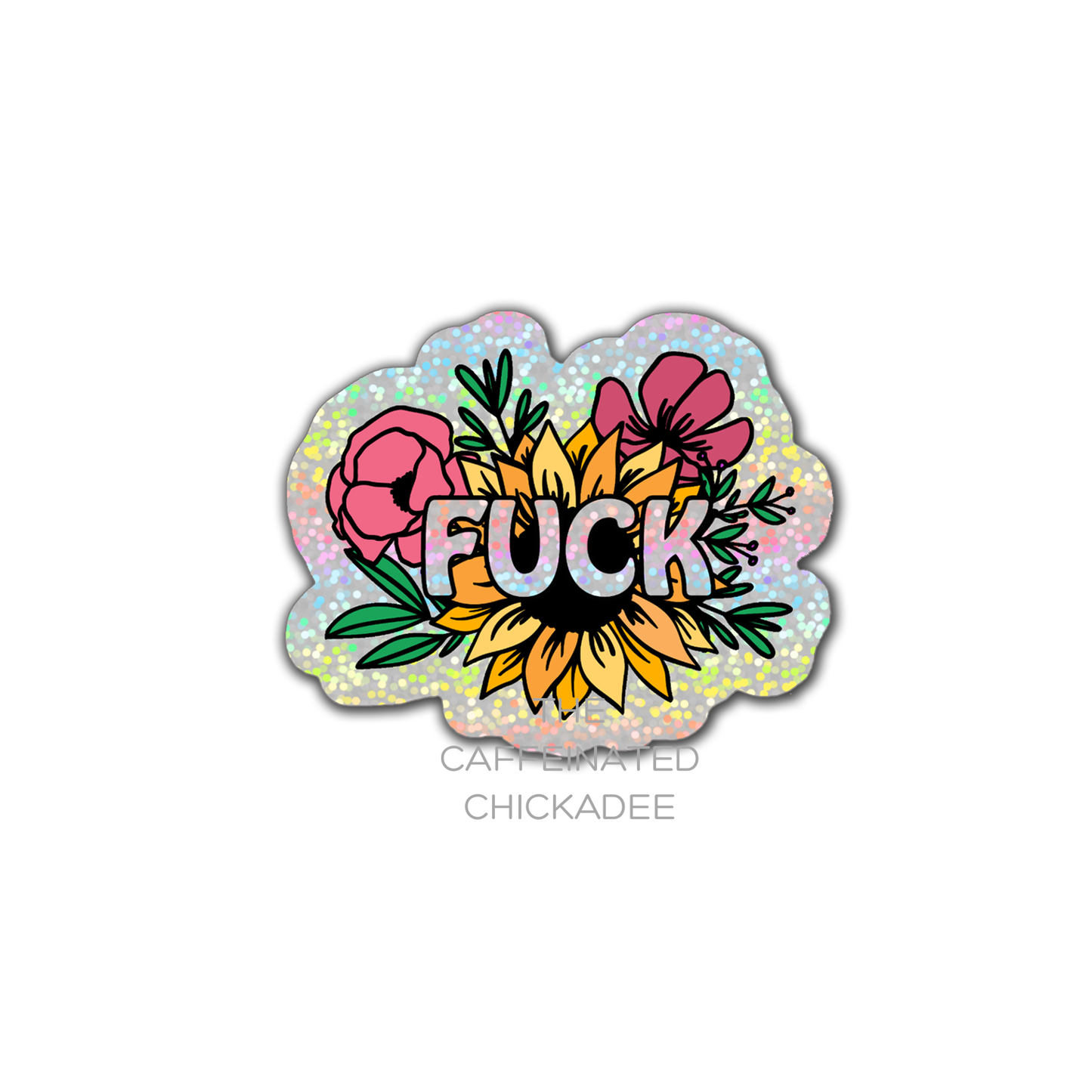 Floral Fuck (Holographic Glitter) - Vinyl Sticker