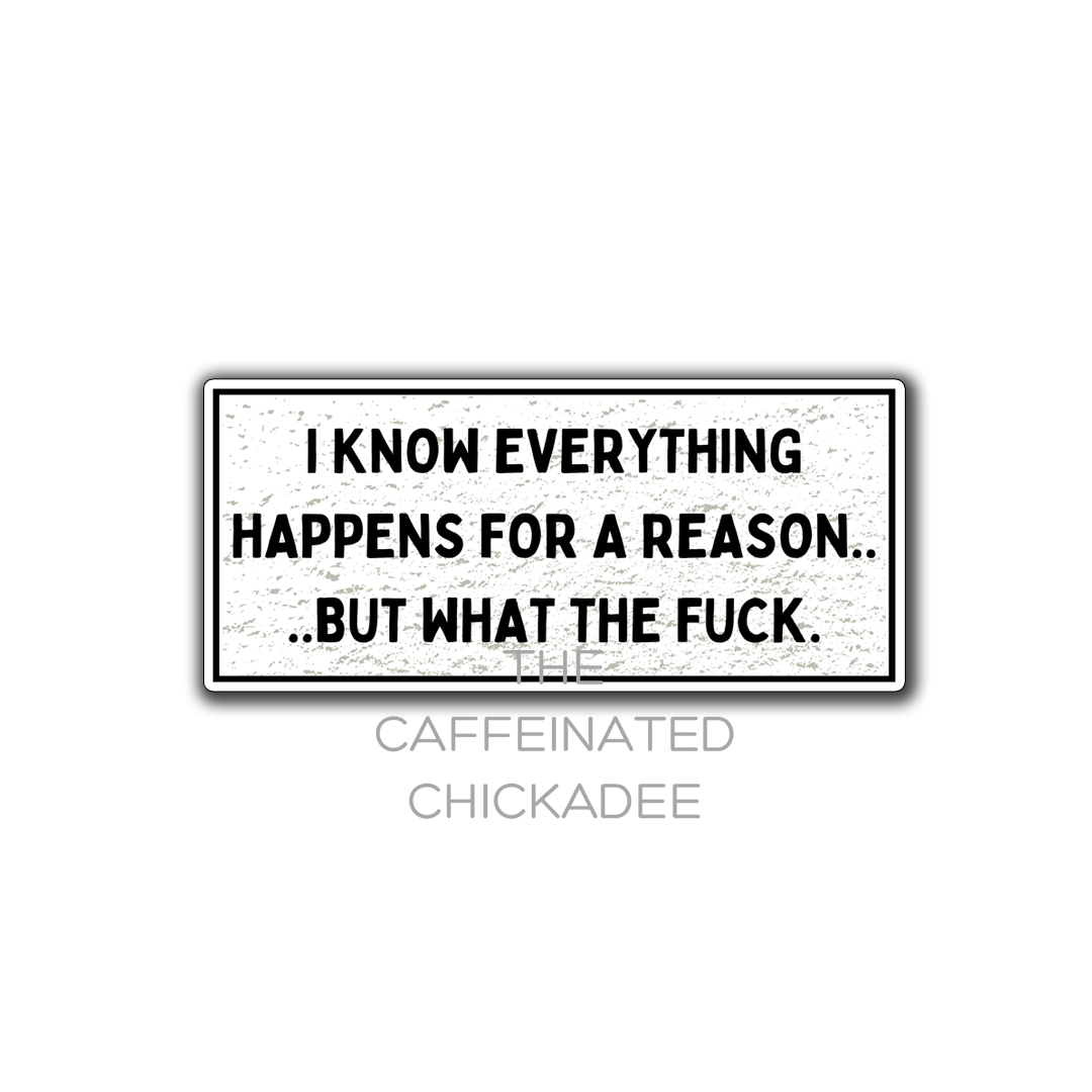 Happens For A Reason - Fridge Magnet