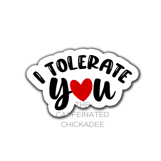 I Tolerate You - Fridge Magnet