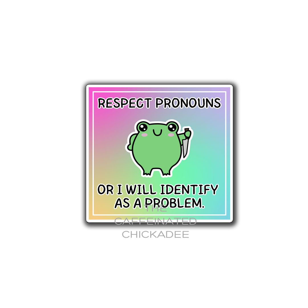 Respect Pronouns Frog - Fridge Magnet