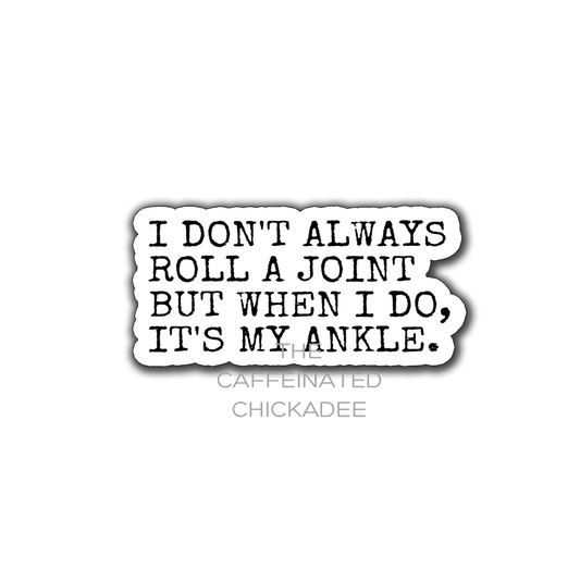 Roll a Joint Ankle  - Vinyl Sticker