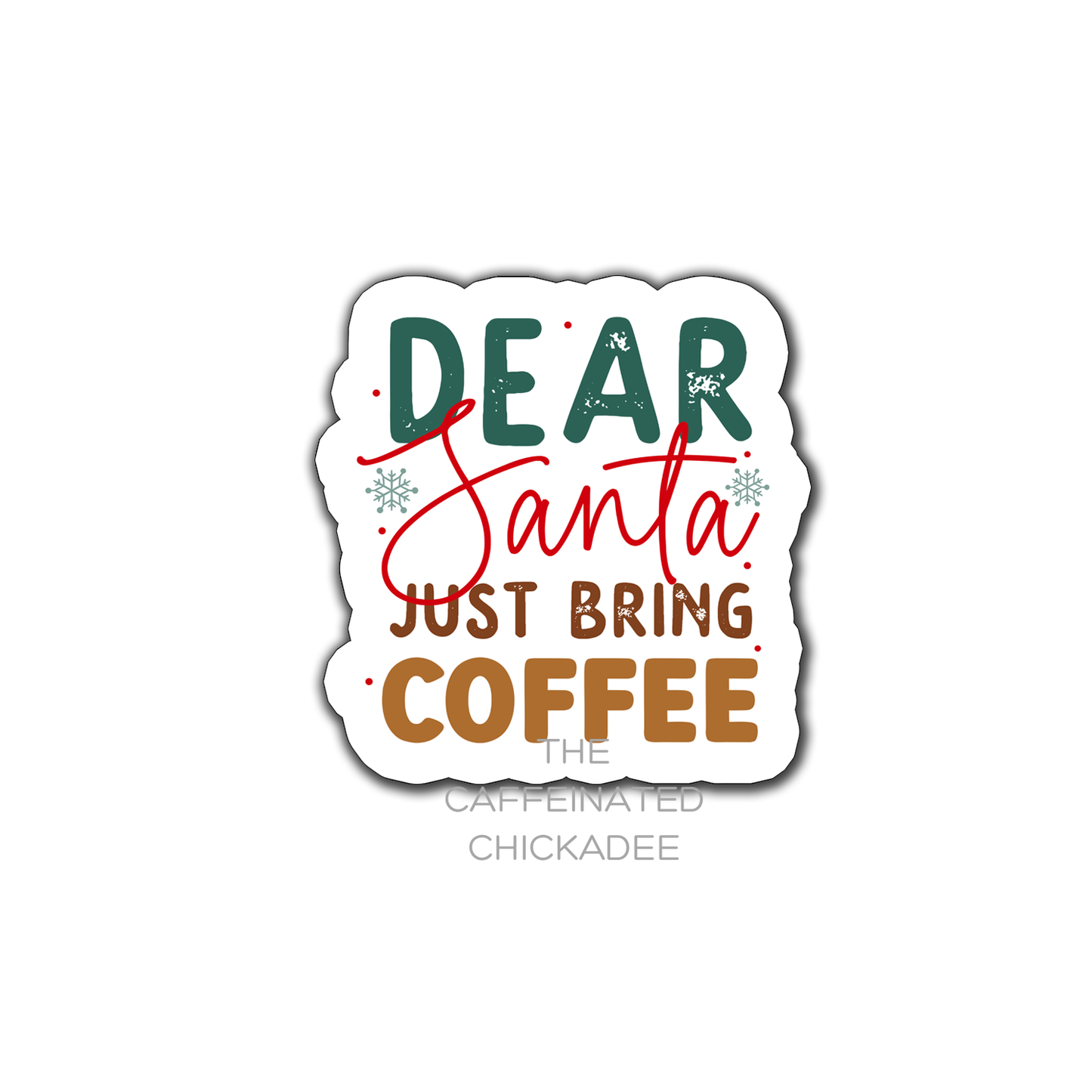 Dear Santa Bring Coffee - Vinyl Sticker