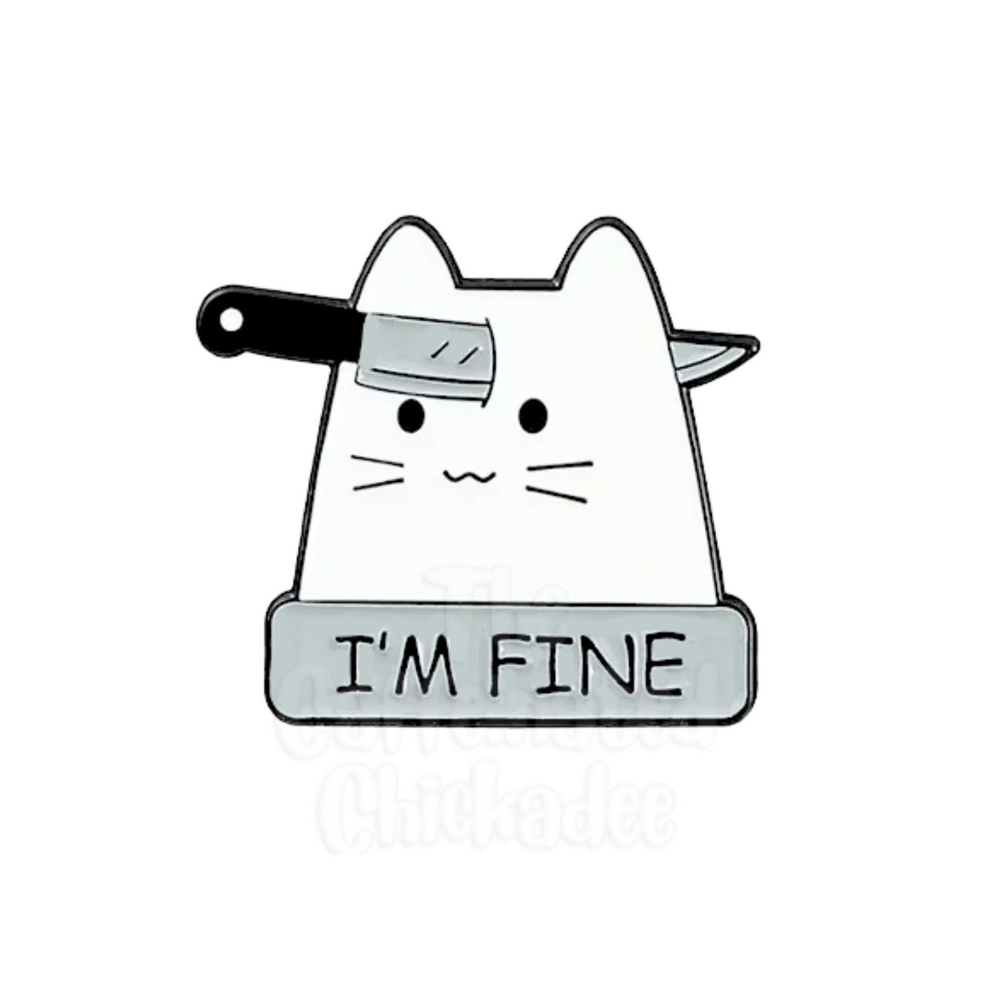 I'm Fine Cat - Enamel Pin
